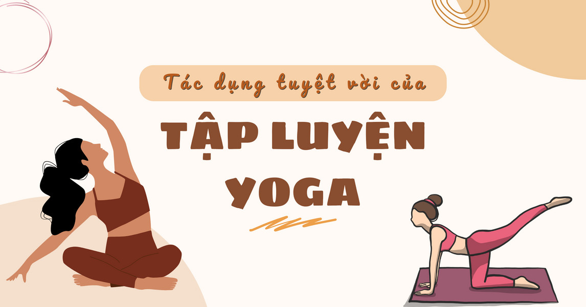 DILY - Tập yoga - Tác dụng tuyệt vời của việc tập yoga thường xuyên